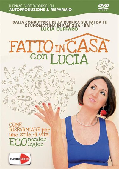 MACRO VIDEO - Lucia Cuffaro - Fatto In Casa Con Lucia