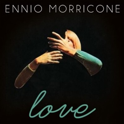 SONY MUSIC - ENNIO MORRICONE - LOVE