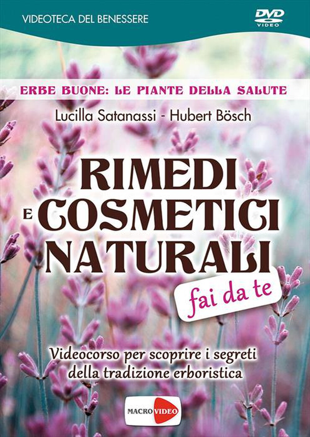 "MACRO VIDEO - Lucilla Satanassi / Bösch Hubert - Rimedi E Cosm"
