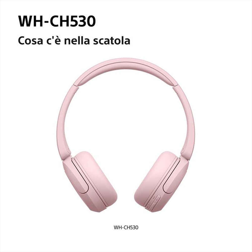 Immagine del prodotto SONY - Cuffie Bluetooth On-ear WH-CH530-Pink
