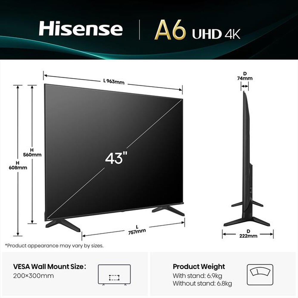 Immagine del prodotto HISENSE - Smart Tv 43" 4K Ultra HD 43A69Q-NERO