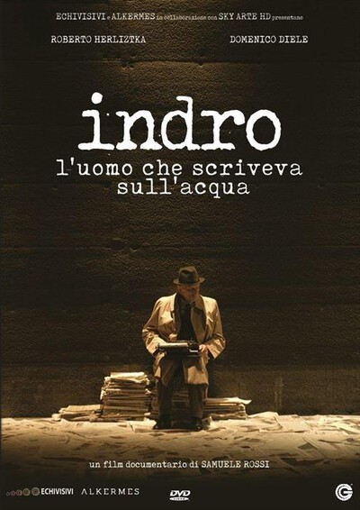 CECCHI GORI - Indro - L'Uomo Che Scriveva Sull'Acqua