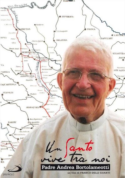 SAN PAOLO - Padre Andrea Bortolameotti - Un Santo Tra Noi