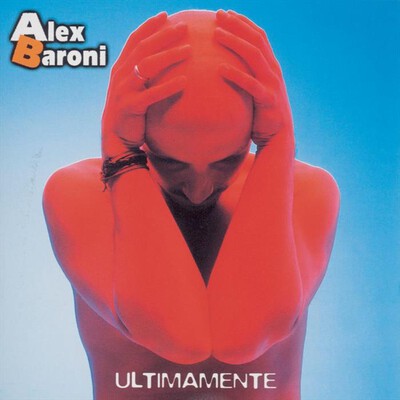 SONY MUSIC - BARONI, ALEX - ULTIMAMENTE