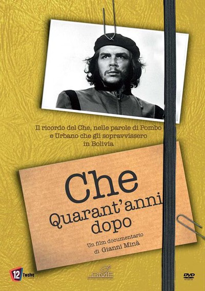 Twelve Entertainment - Che - Quarant'Anni Dopo