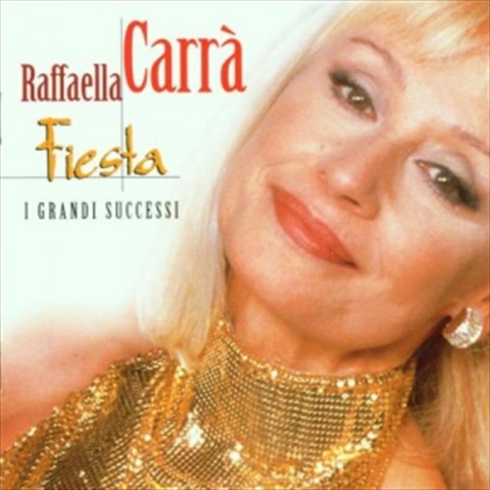 "SONY MUSIC - RAFFAELLA CARRA' - FIESTA - "