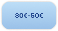 30€-50€
