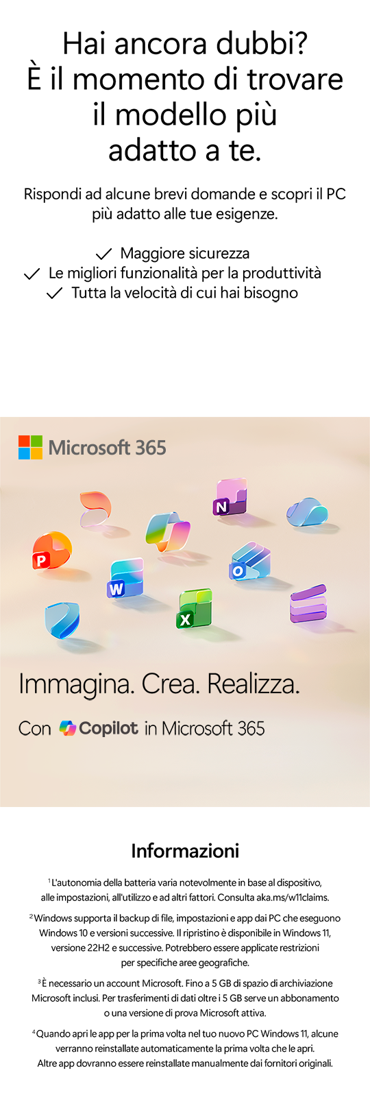 Hai ancora dubbi? Trova il modello pi&ugrave; adatto a te