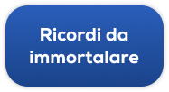 Ricordi da immortalare
