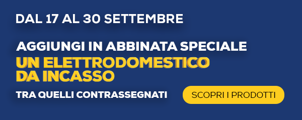 acquista un elettrodomestico da incasso, tra quelli selezionati, in abbinata