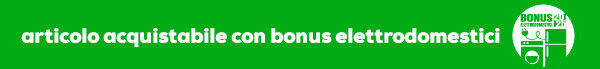 articolo acquistabile con bonus elettrodomestici