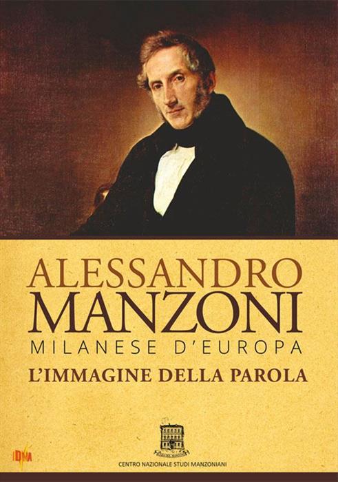 Image of Alessandro Manzoni - Milanese D'Europa. L'Immagi