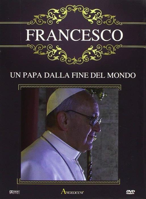 Image of Francesco - Un Papa Dalla Fine Del Mondo